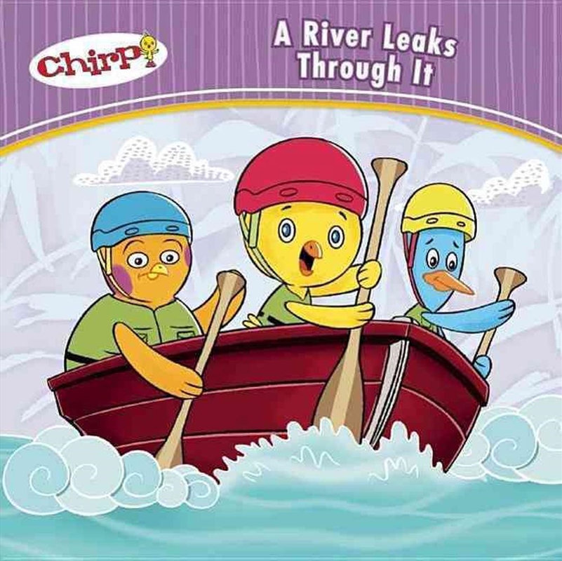 Chirp - A River Leaks Through It/Product Detail/Early Childhood Fiction Books