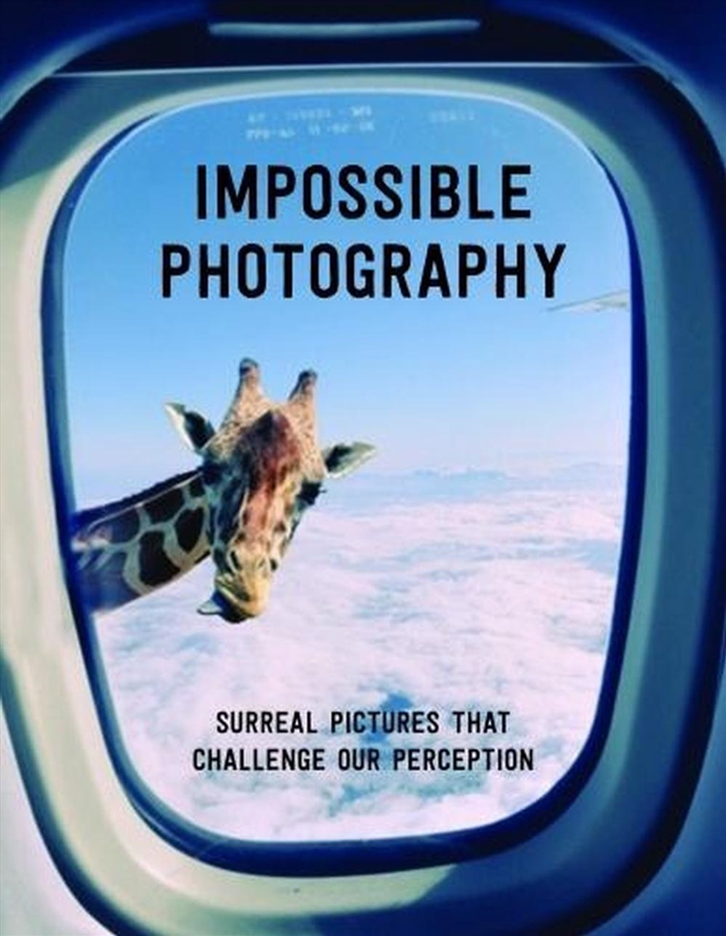 Impossible Photography - Surreal Pictures that Challenge our Perception/Product Detail/Art