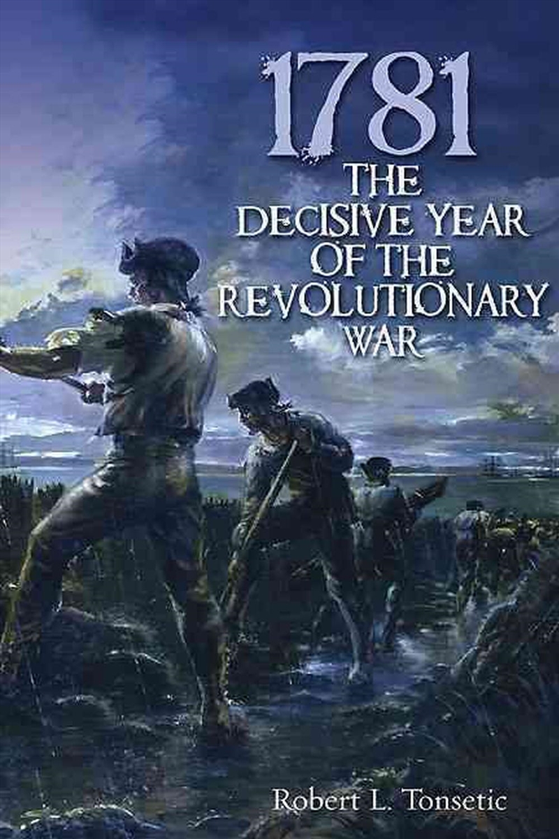 1781 - The Decisive Year of the Revolutionary War/Product Detail/History