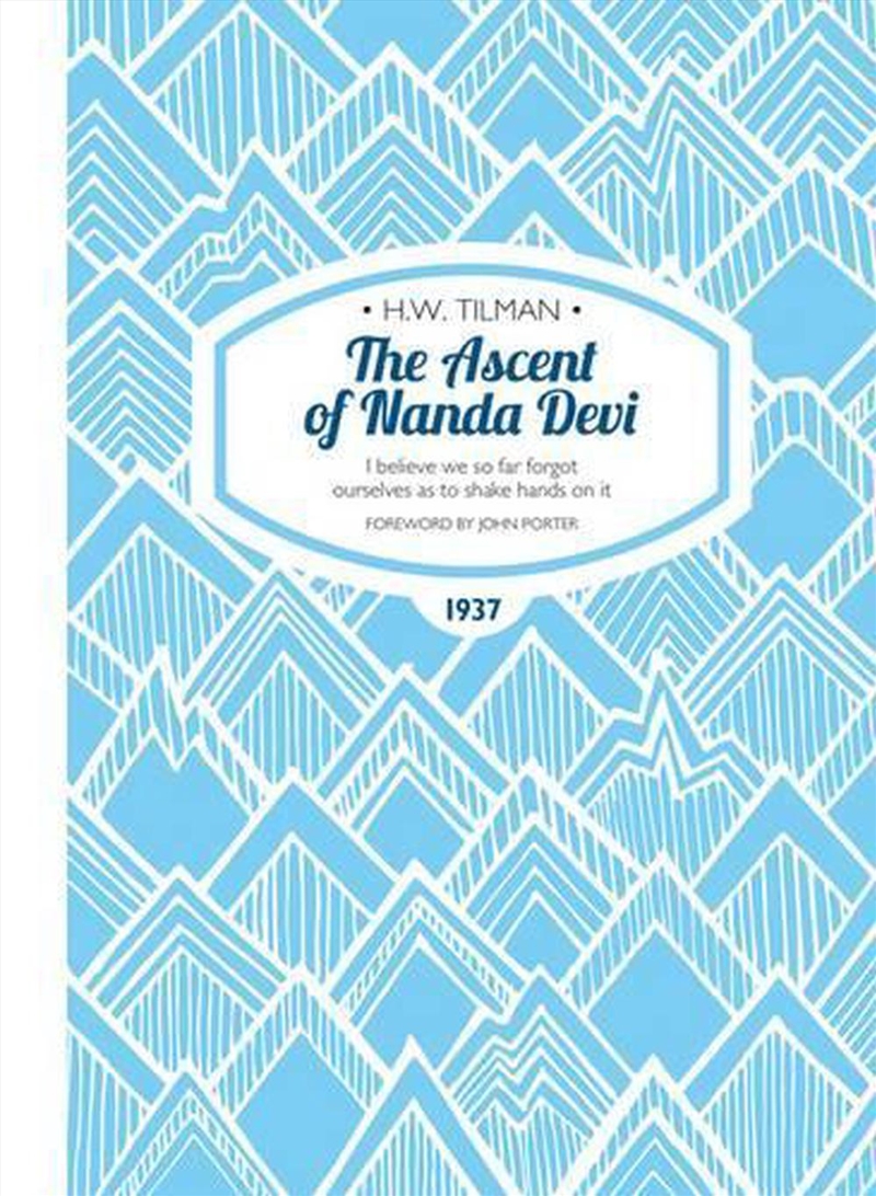 Ascent of Nanda Devi - I believe we so far forgot ourselves as to shake hands on it/Product Detail/Travel Writing