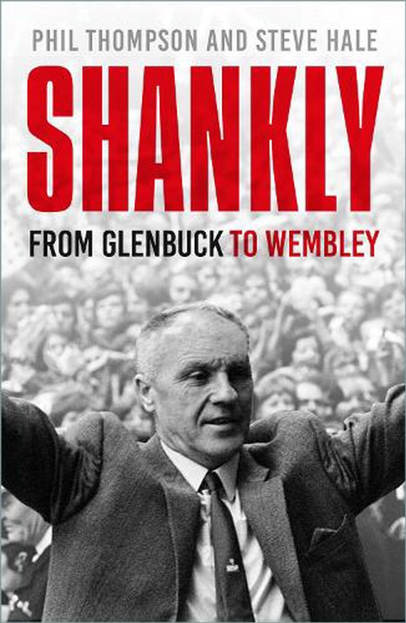 Shankly - From Glenbuck To Wembley/Product Detail/Sport Biographies
