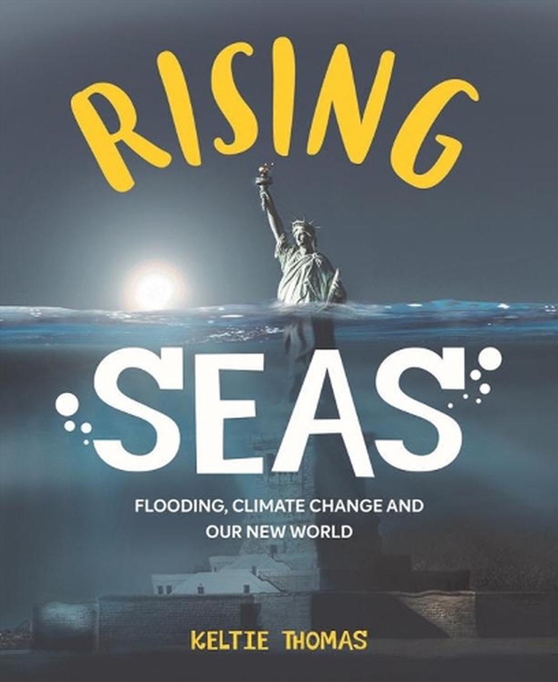 Rising Seas - Flooding, Climate Change and Our New World/Product Detail/Childrens