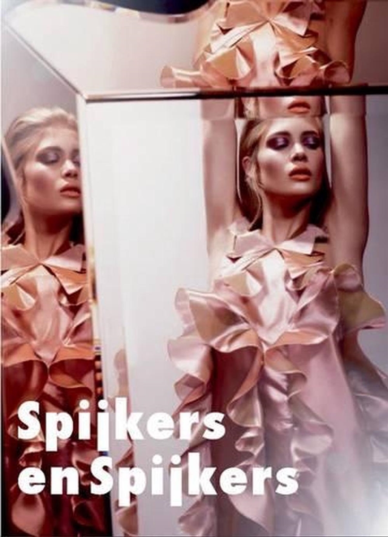Spijkers and Spijkers - Dutch Fashion Designers, Volume 6/Product Detail/Fashion & Style Guides