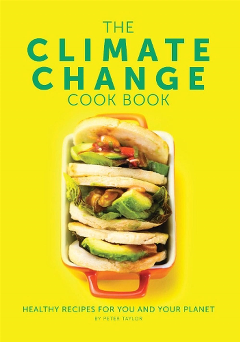 Climate Change Cook Book - Healthy Recipes For You and Your Planet/Product Detail/Recipes, Food & Drink