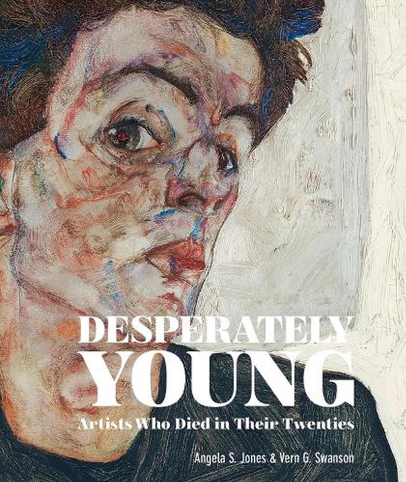 Desperately Young - Artists Who Died in Their Twenties/Product Detail/Reading