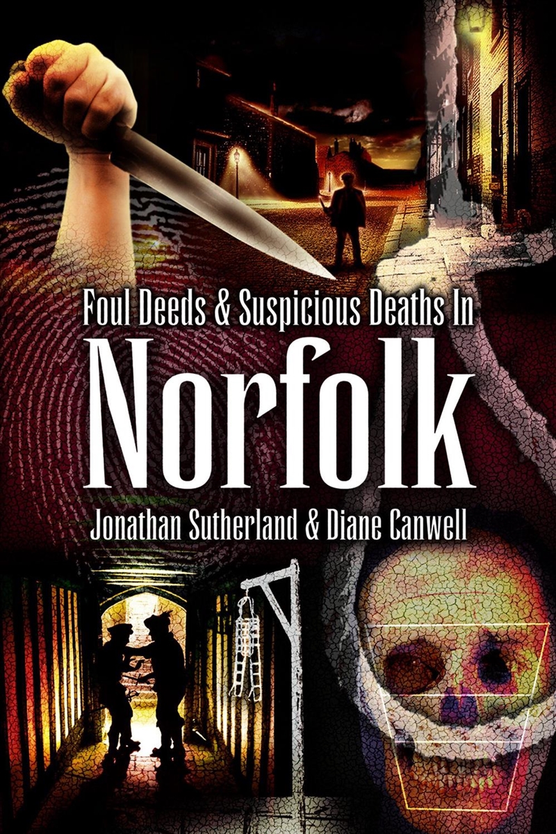 Foul Deeds and Suspicious Deaths in Norfolk/Product Detail/Crime & Mystery Fiction