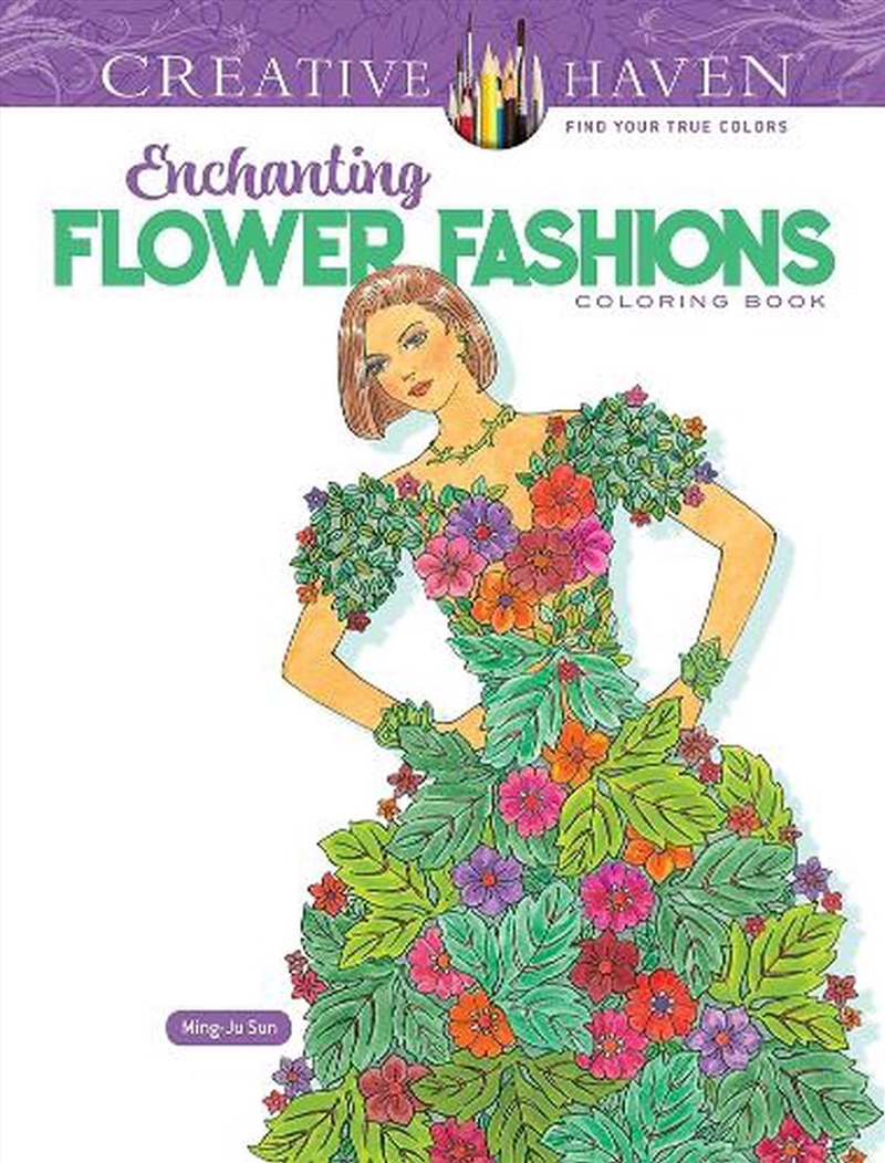 Creative Haven Enchanting Flower Fashions Coloring Book/Product Detail/Kids Colouring