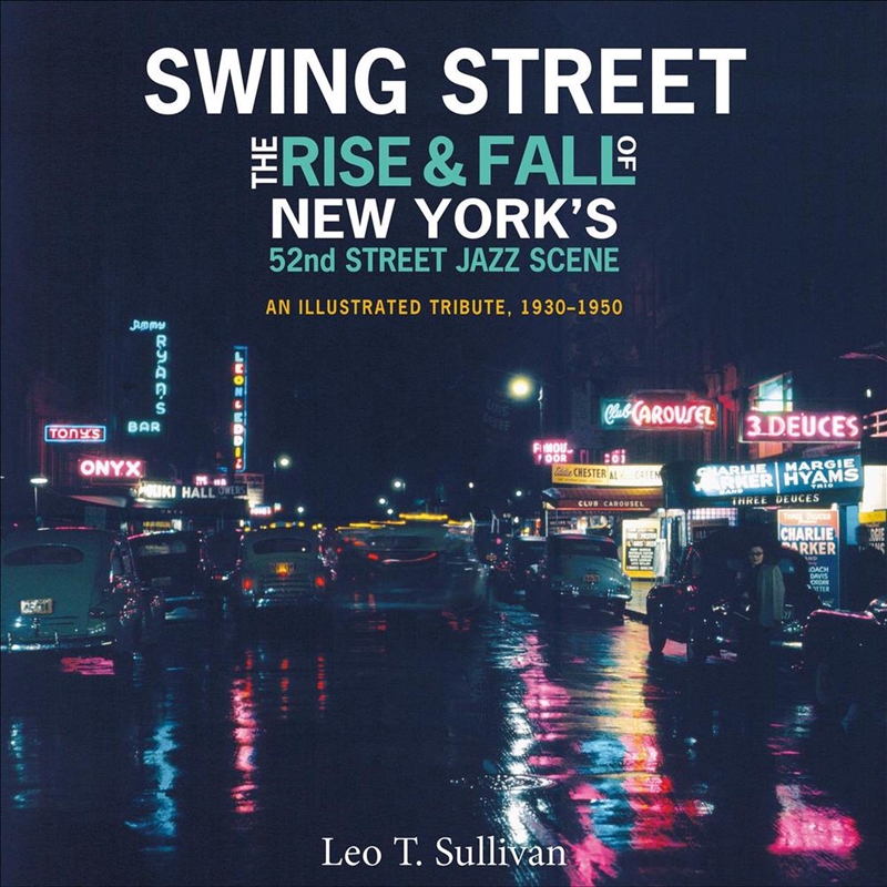 Swing Street - The Rise and Fall of New York's 52nd Street Jazz Scene - An Illustrated Tribute, 1930/Product Detail/Arts & Entertainment