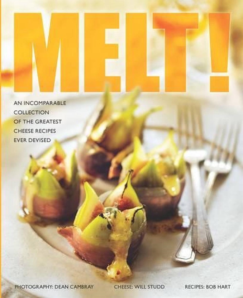 Melt! An Incomparable Collection of the Greatest Cheese Recipes Ever Devised/Product Detail/Recipes, Food & Drink