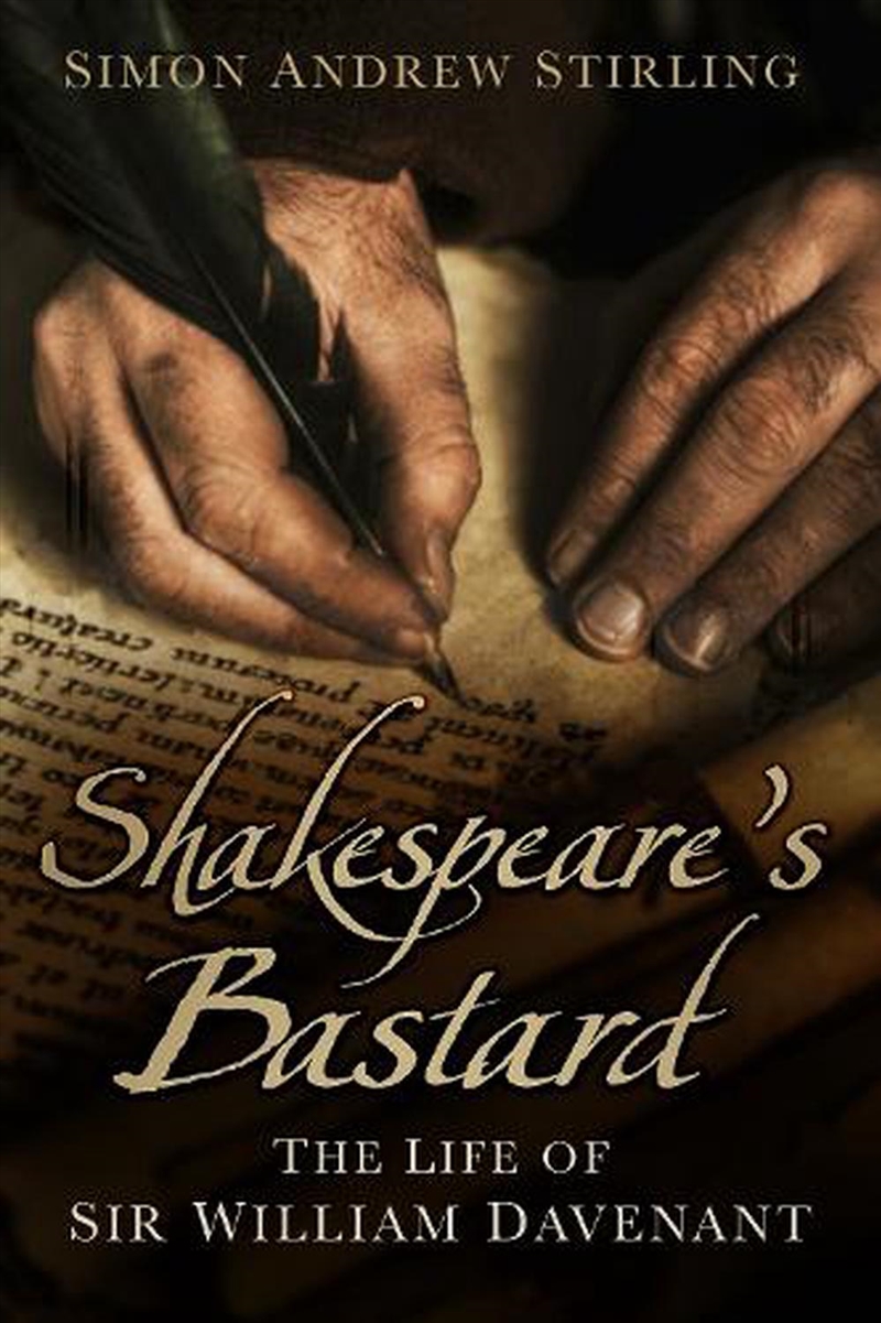 Shakespeare's Bastard - The Life of Sir William Davenant/Product Detail/History