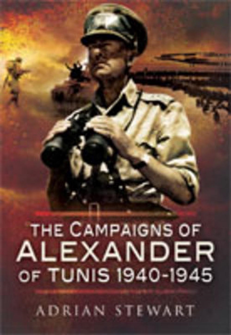 Campaigns of Alexander of Tunis 1940-1945/Product Detail/History