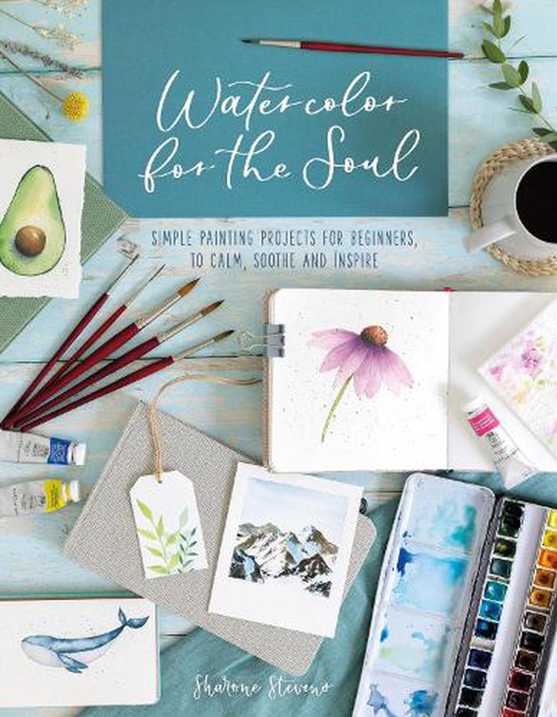 Watercolor for the Soul - Simple Painting Projects for Beginners, to Calm, Soothe and Inspire/Product Detail/Art