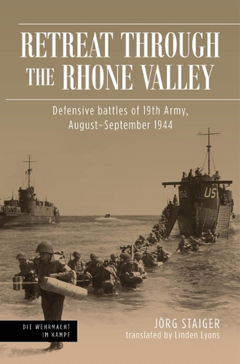Retreat through the Rhone Valley - Defensive Battles of 19th Army, August-September 1944/Product Detail/History