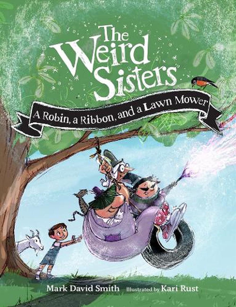 Weird Sisters - A Robin, a Ribbon, and a Lawn Mower/Product Detail/Childrens Fiction Books