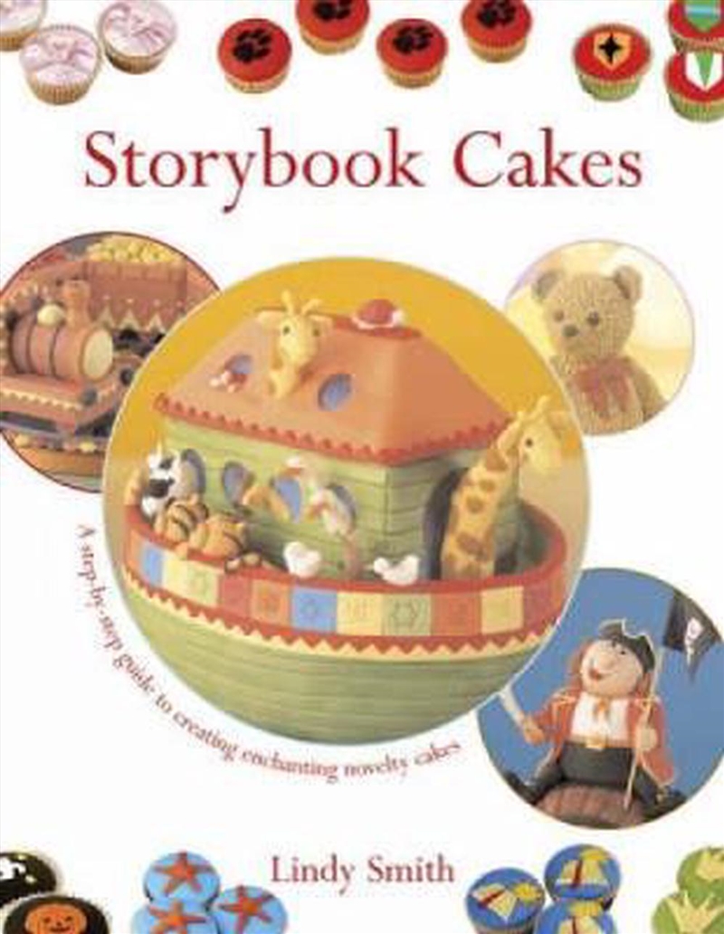 Storybook Cakes - A Step-By-Step Guide to Creating Enchanting Novelty Cakes/Product Detail/Recipes, Food & Drink