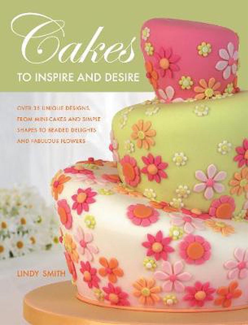 Cakes to Inspire and Desire/Product Detail/Recipes, Food & Drink