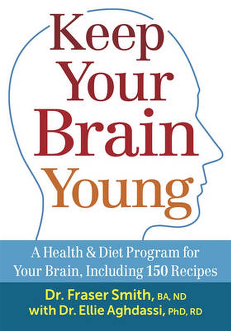 Keep Your Brain Young - A Health and Diet Program for Your Brain, including 150 Recipes/Product Detail/Self Help & Personal Development