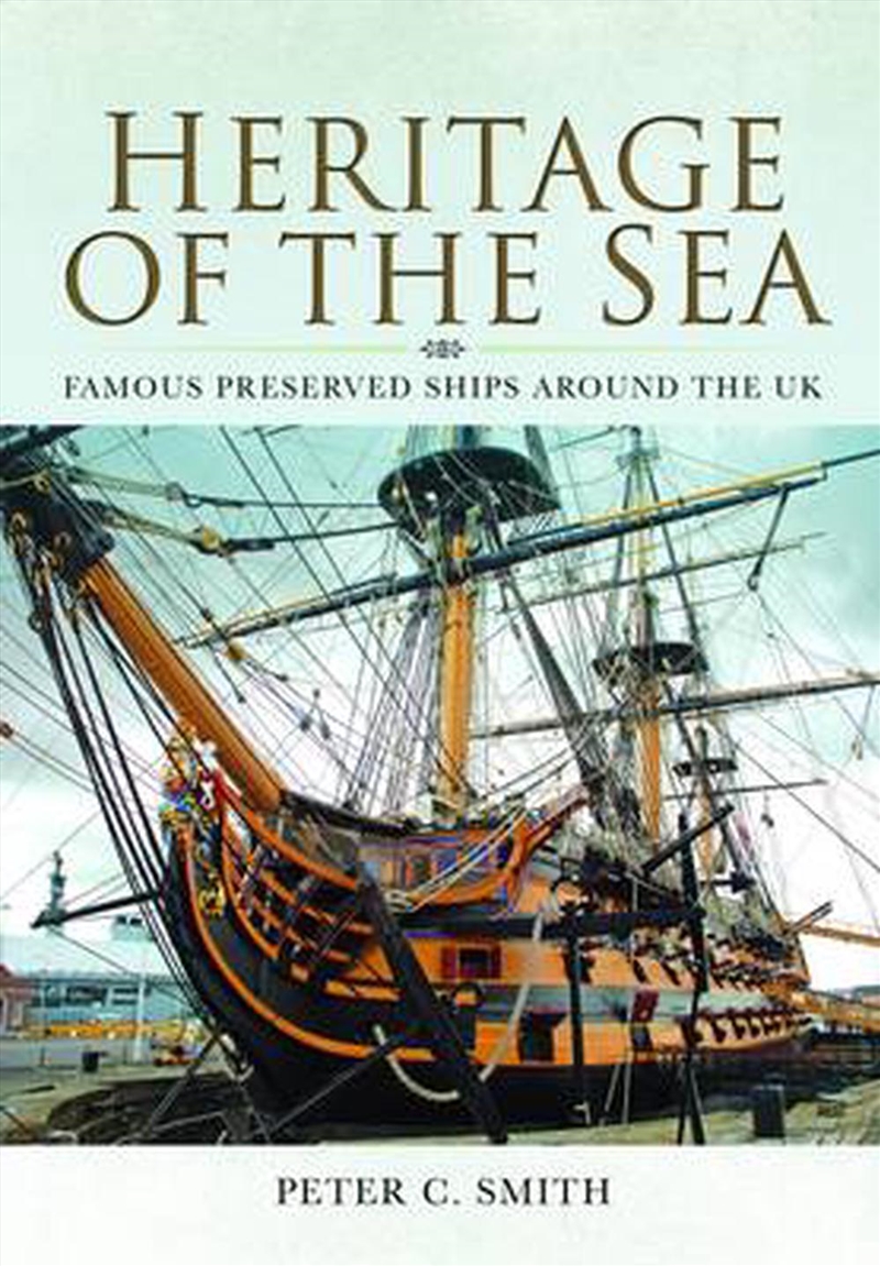 Heritage of the Sea - Famous Preserved Ships Around the UK/Product Detail/History