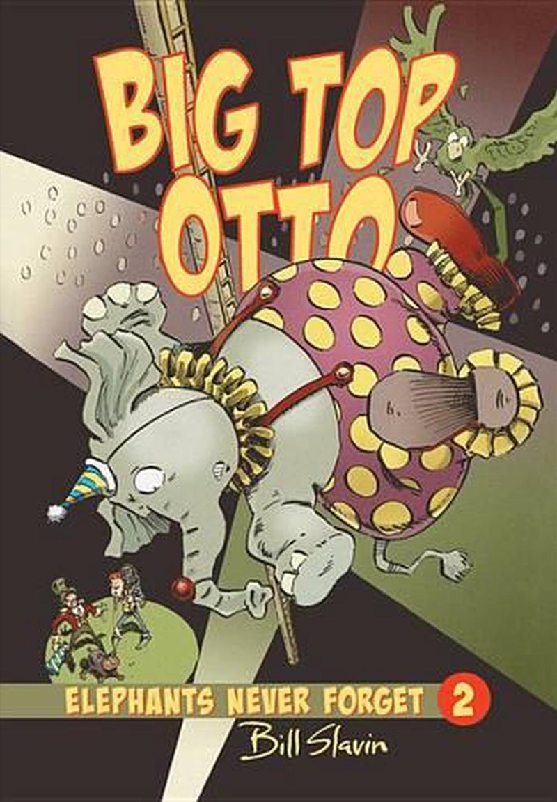 Big Top Otto - Elephants Never Forget Book 2/Product Detail/Childrens Fiction Books