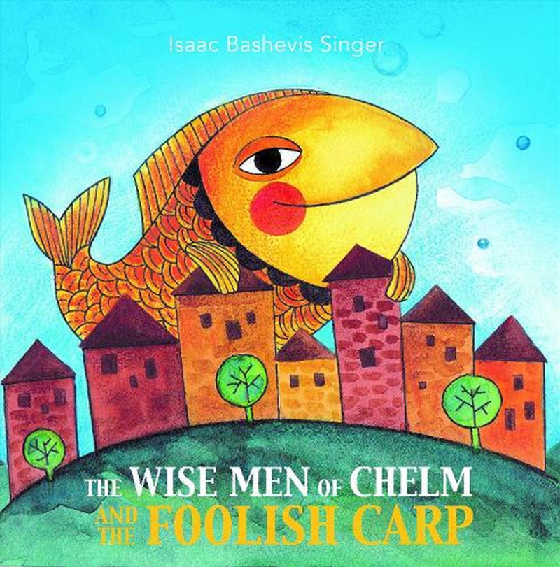 Wise Men of Chelm and the Foolish Carp/Product Detail/Early Childhood Fiction Books