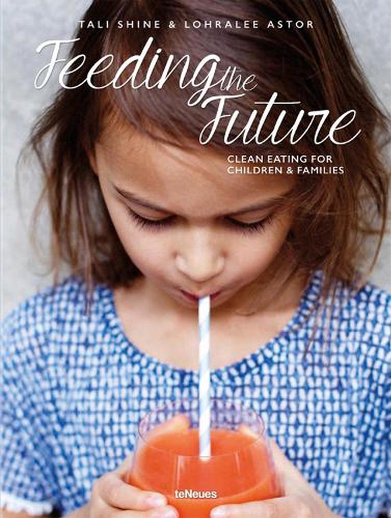 Feeding the Future - Clean Eating for Children and Families/Product Detail/Society & Culture