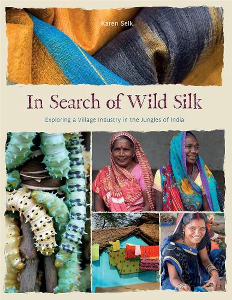 In Search of Wild Silk - Exploring a Village Industry in the Jungles of India/Product Detail/History