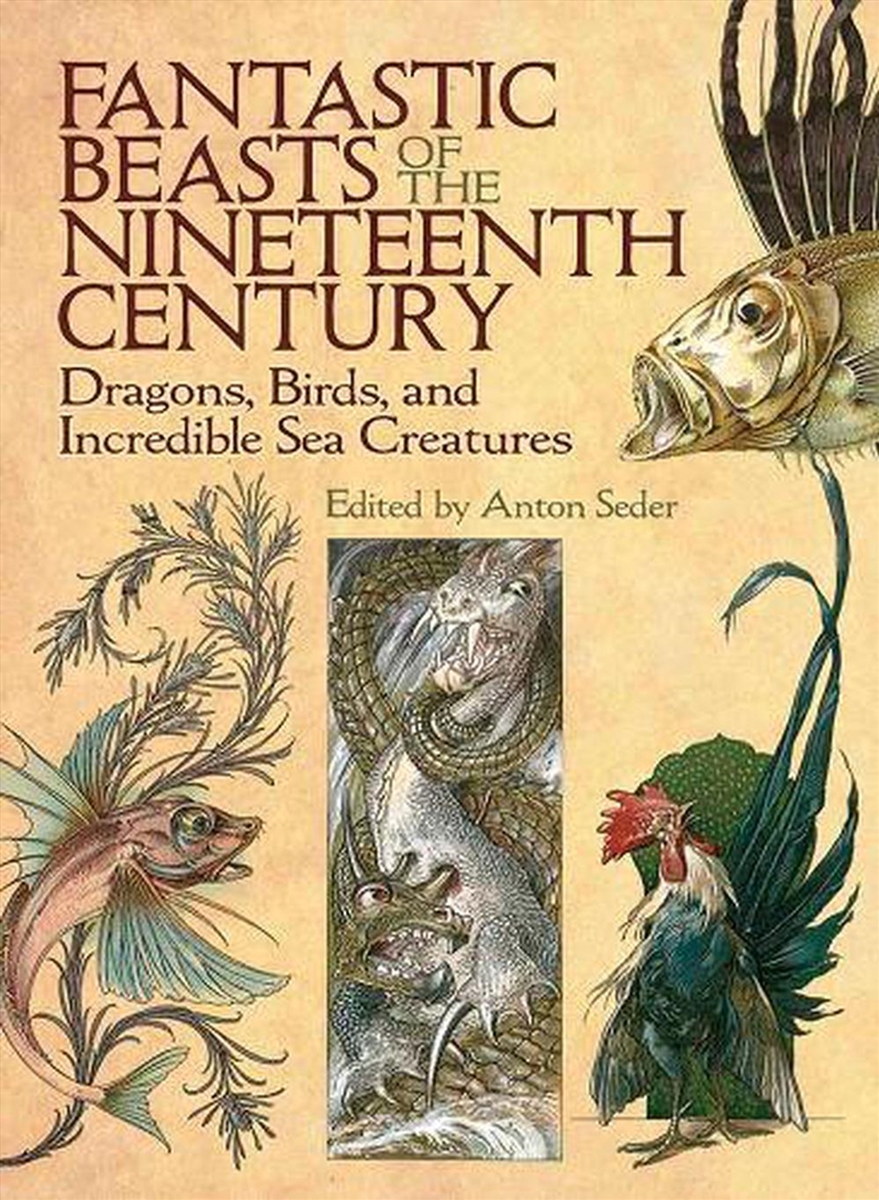 Fantastic Beasts of the Nineteenth Century - Dragons, Birds, and Incredible Sea Creatures/Product Detail/Reading