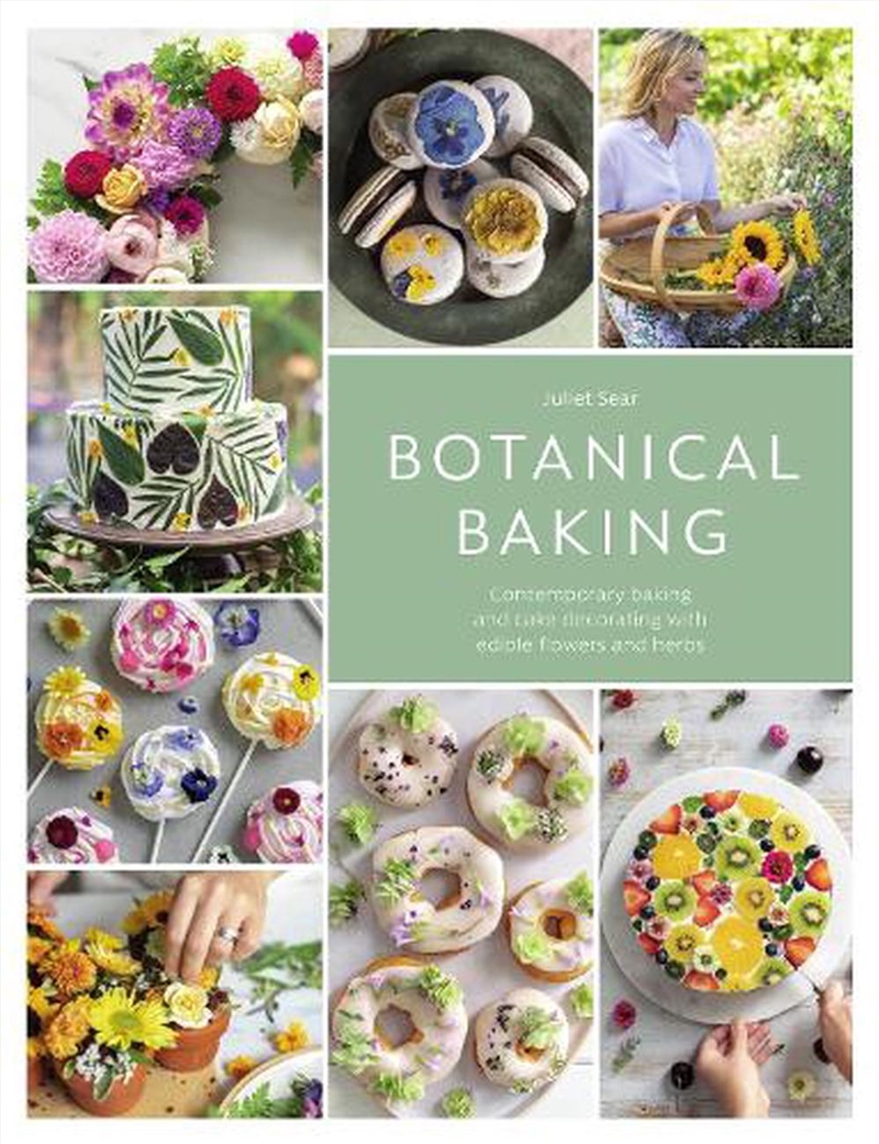 Botanical Baking - Contemporary Baking and Cake Decorating with Edible Flowers and Herbs/Product Detail/Recipes, Food & Drink