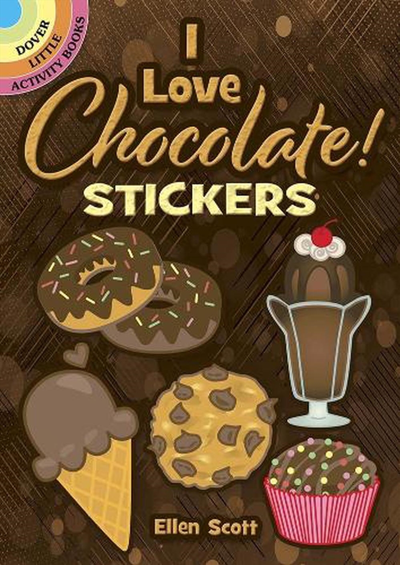 I Love Chocolate! Stickers/Product Detail/Kids Activity Books