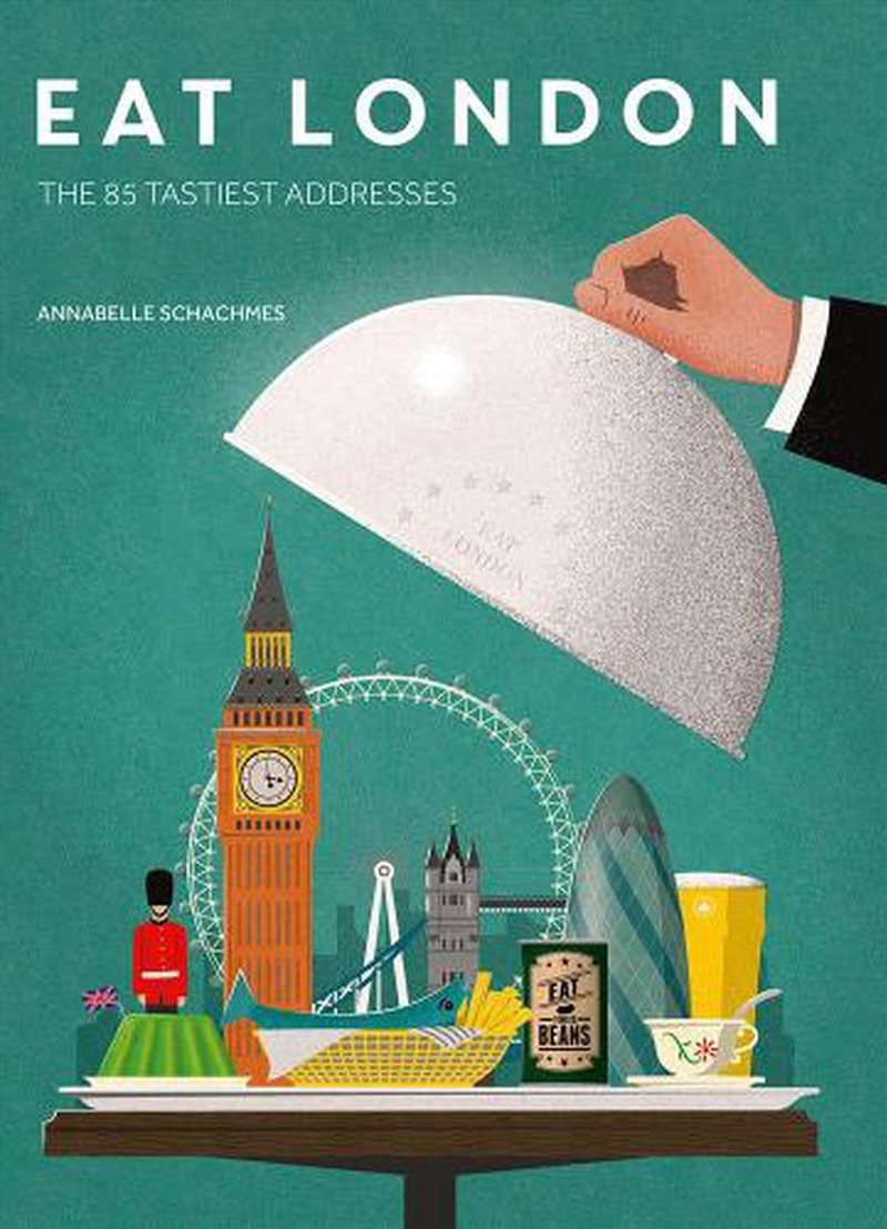 Eat London - The 85 Tastiest Addresses/Product Detail/Recipes, Food & Drink