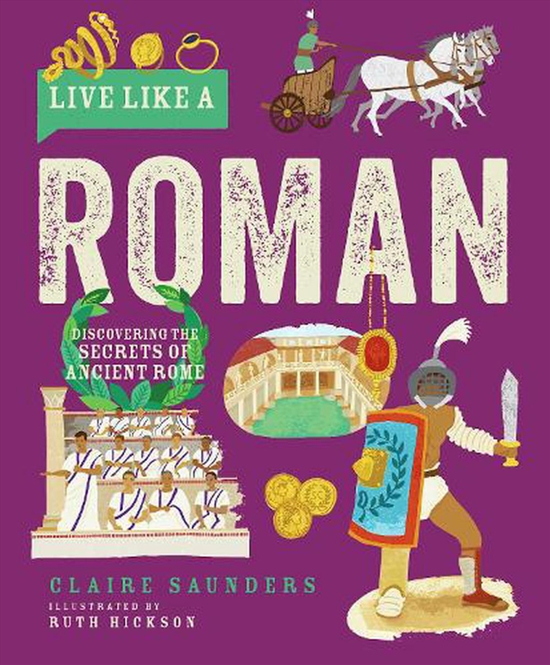 Live Like a Roman - Discovering the Secrets of Ancient Rome/Product Detail/Childrens