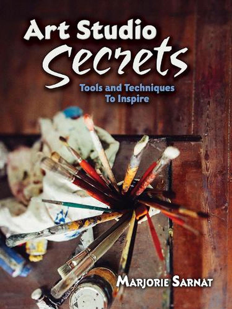 Art Studio Secrets - Tools and Techniques to Inspire/Product Detail/Crafts & Handiwork