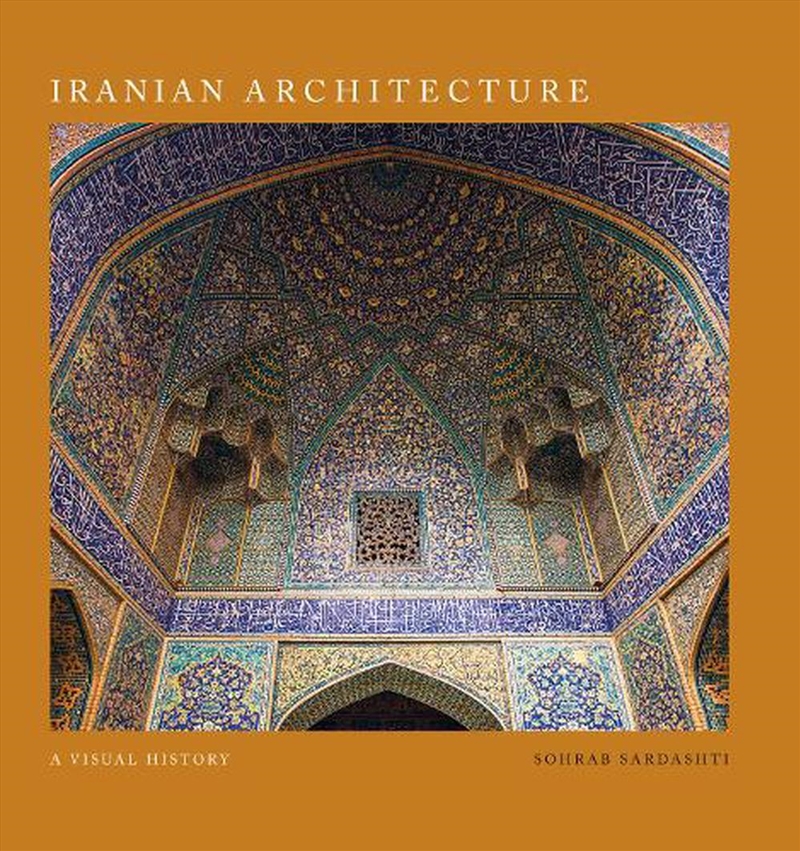 Iranian Architecture - A Visual History/Product Detail/Architecture