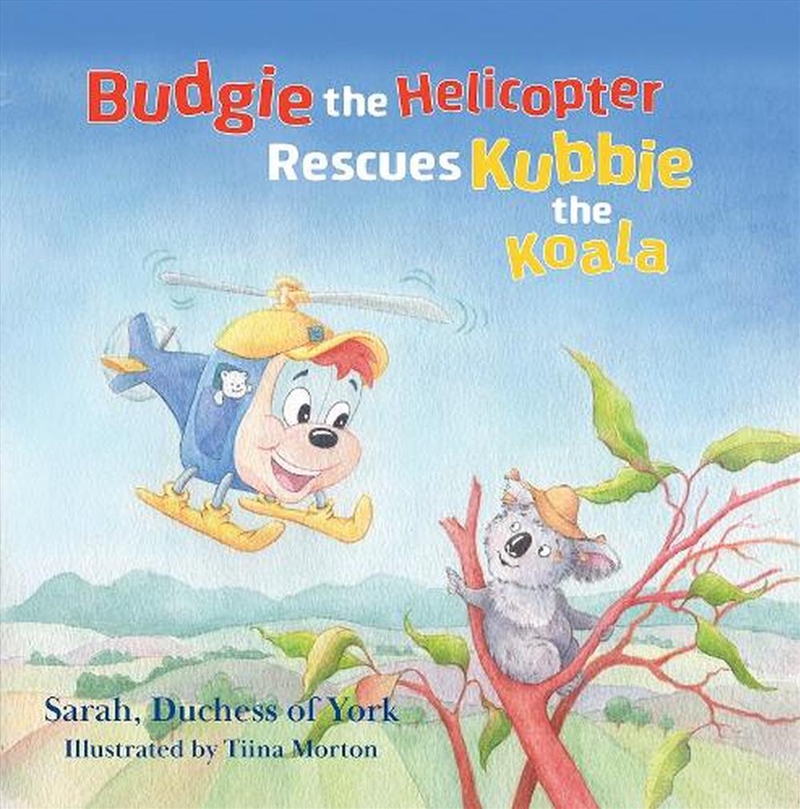 Budgie the Helicopter Rescues Kubbie the Koala/Product Detail/Early Childhood Fiction Books