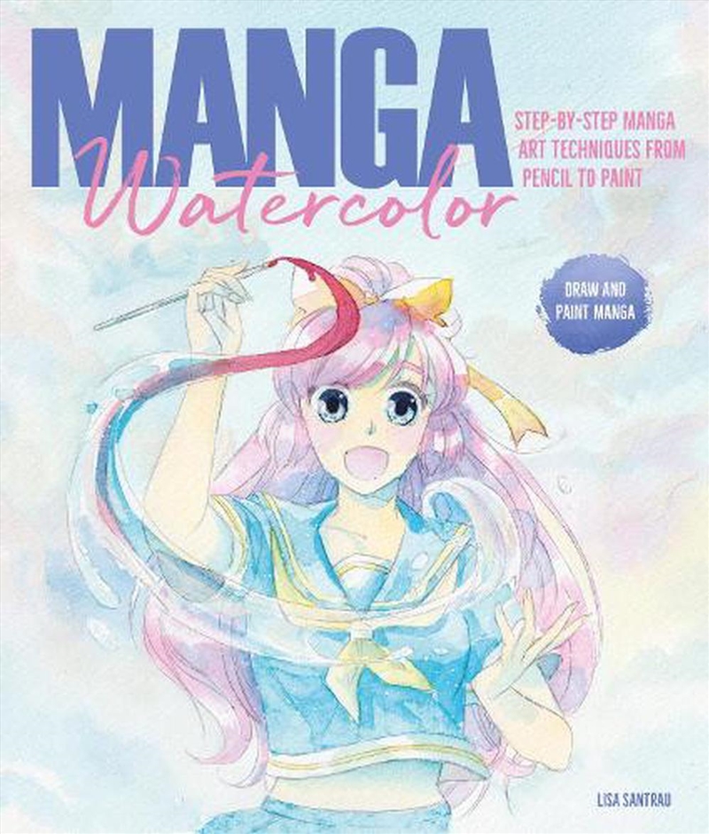 Manga Watercolor - Step-by-step Manga Art Techniques from Pencil to Paint/Product Detail/Crafts & Handiwork