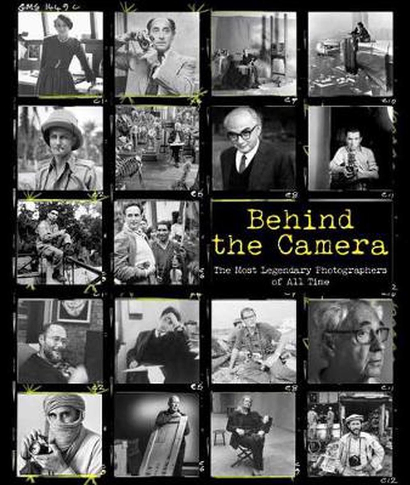 Behind the Camera - The Greatest Photojournalists of Our Time/Product Detail/Photography
