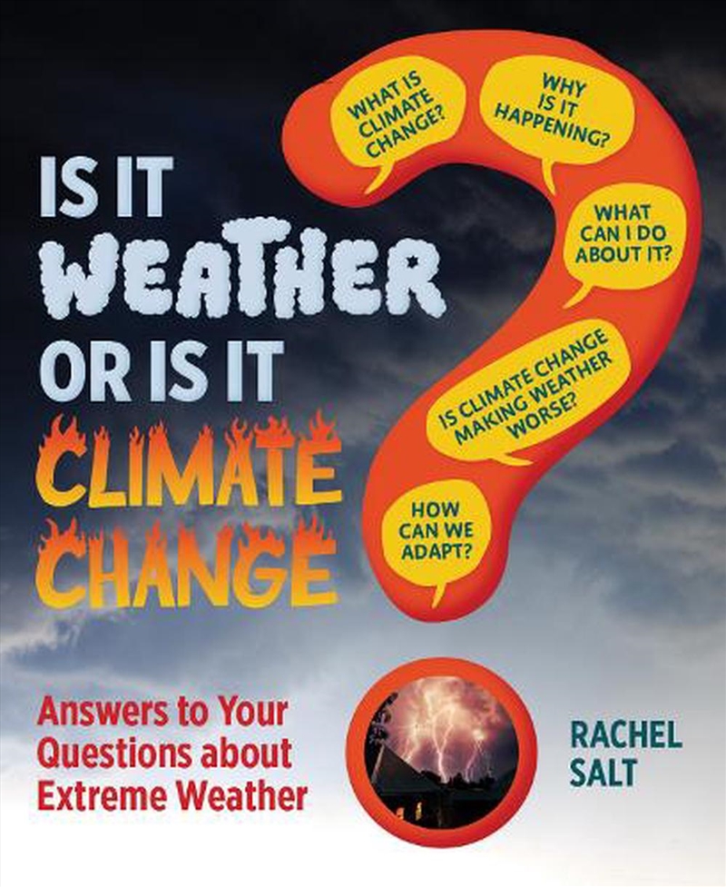 Is It Weather or Is It Climate Change? - Answers To Your Questions About Extreme Weather/Product Detail/Childrens