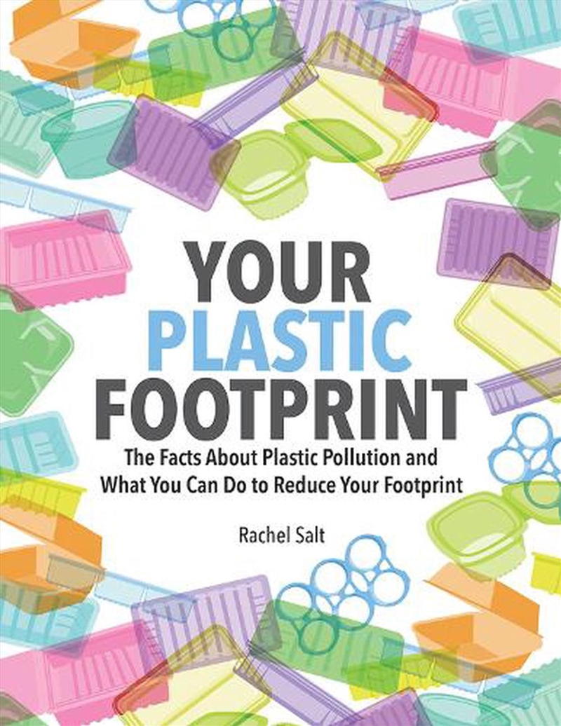 Your Plastic Footprint - The Facts about Plastic and What You Can Do to Reduce Your Footprint/Product Detail/Animals & Nature