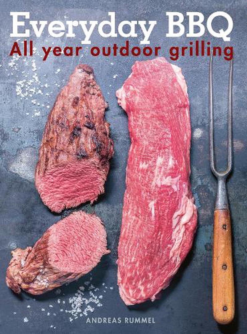 Everyday BBQ - All Year Outdoor Grilling/Product Detail/Recipes, Food & Drink