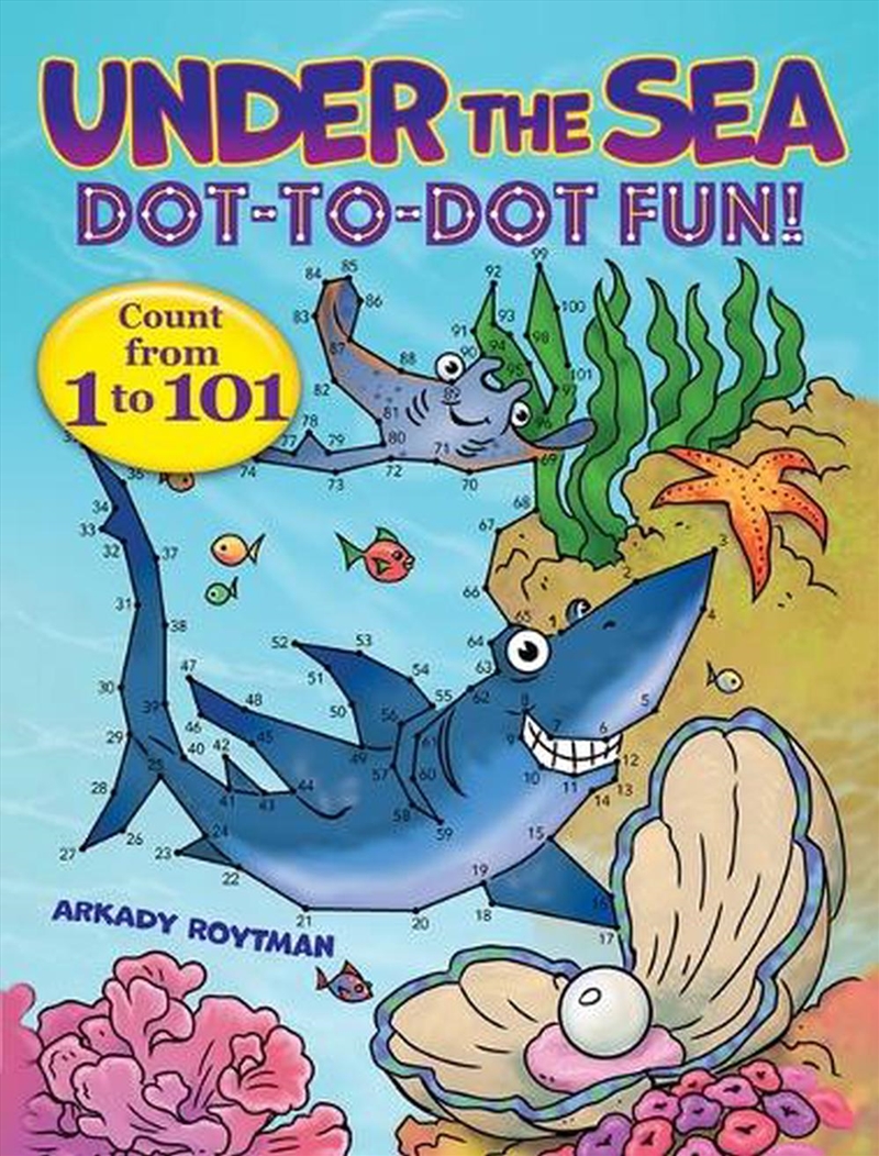 Under the Sea Dot-to-Dot Fun! - Count from 1 to 101/Product Detail/Kids Activity Books
