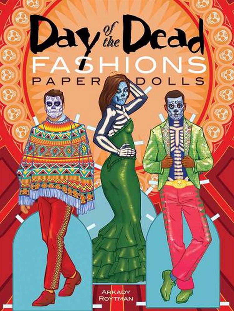 Day of the Dead Fashions Paper Dolls/Product Detail/Early Childhood Fiction Books