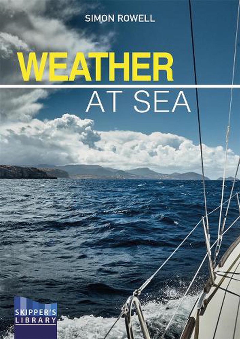 Weather at Sea - A Cruising Skipper's Guide to the Weather/Product Detail/Sport & Recreation