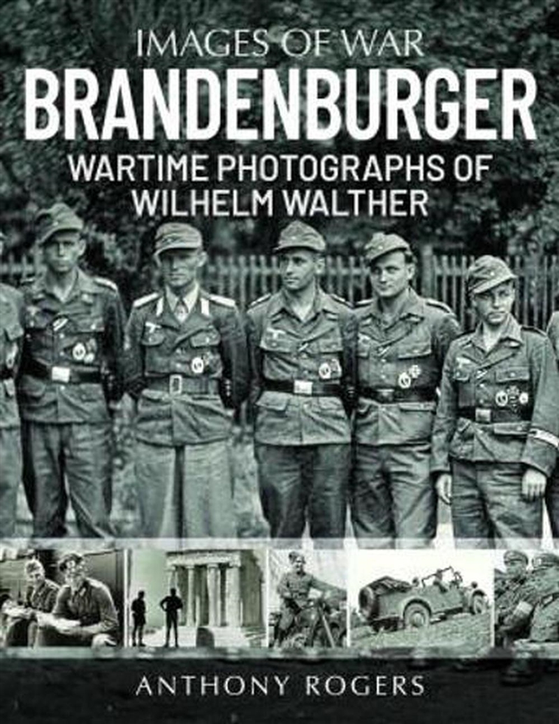 Brandenburger - Wartime Photographs of Wilhelm Walther/Product Detail/History