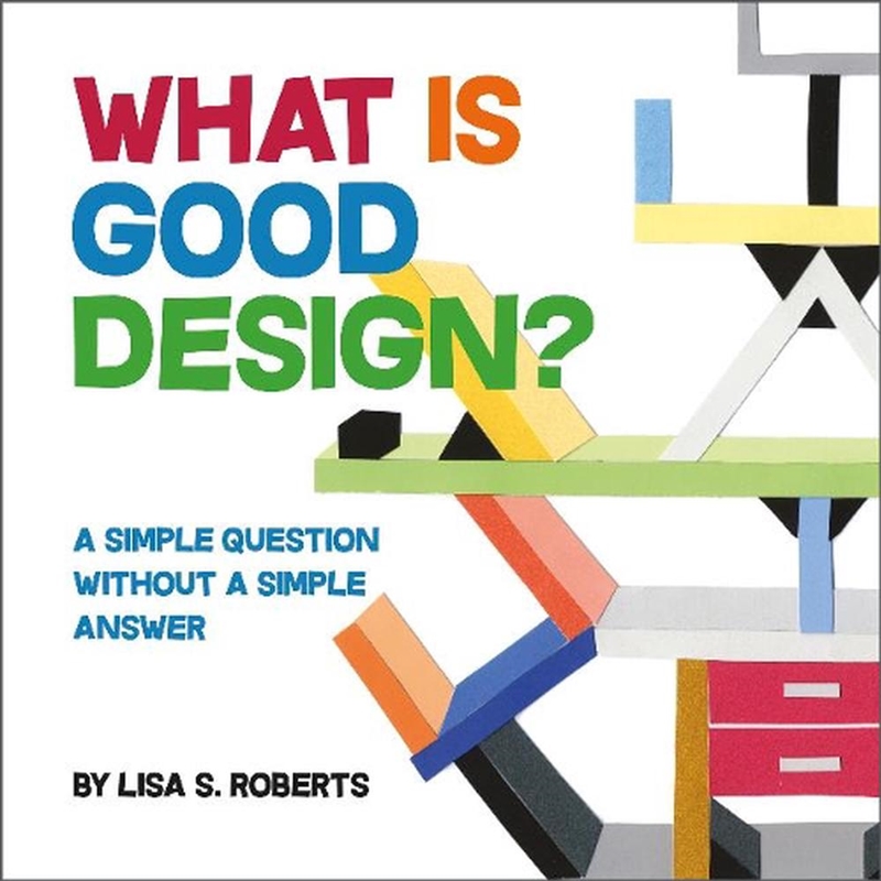 What Is Good Design? A Simple Question without a Simple Answer/Product Detail/Reading