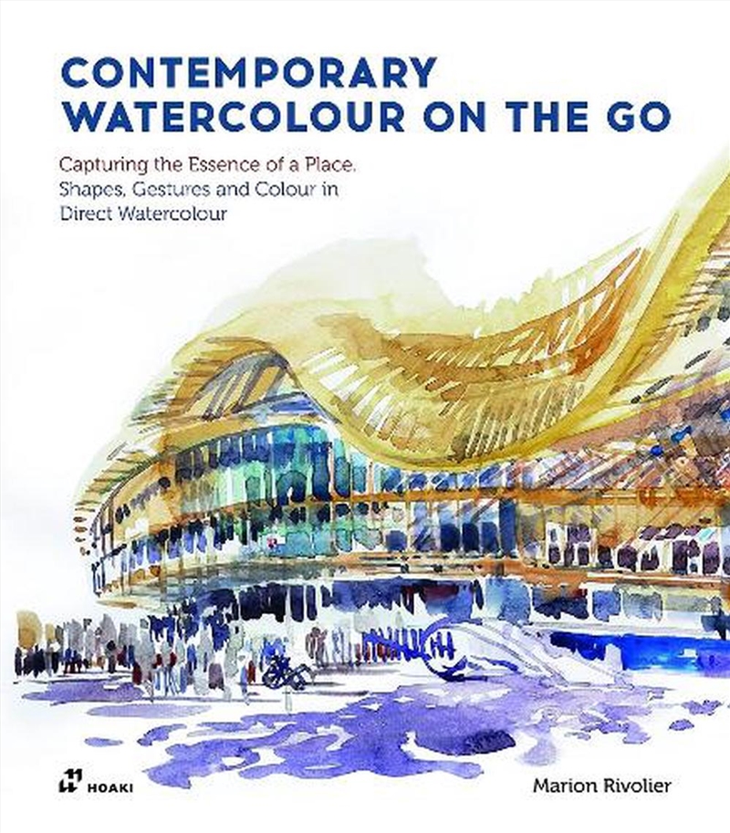 Contemporary Watercolour on the Go - Capturing the Essence of a Place. Shapes, Gestures and Colour i/Product Detail/Art