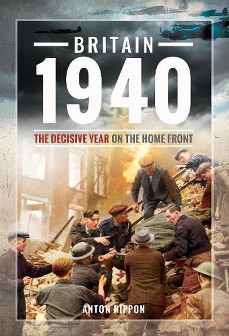 Britain 1940 - The Decisive Year on the Home Front/Product Detail/History