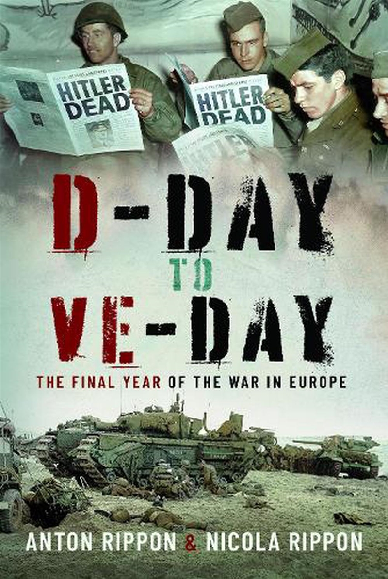 D-Day to VE Day - The Final Days of the War in Europe/Product Detail/History