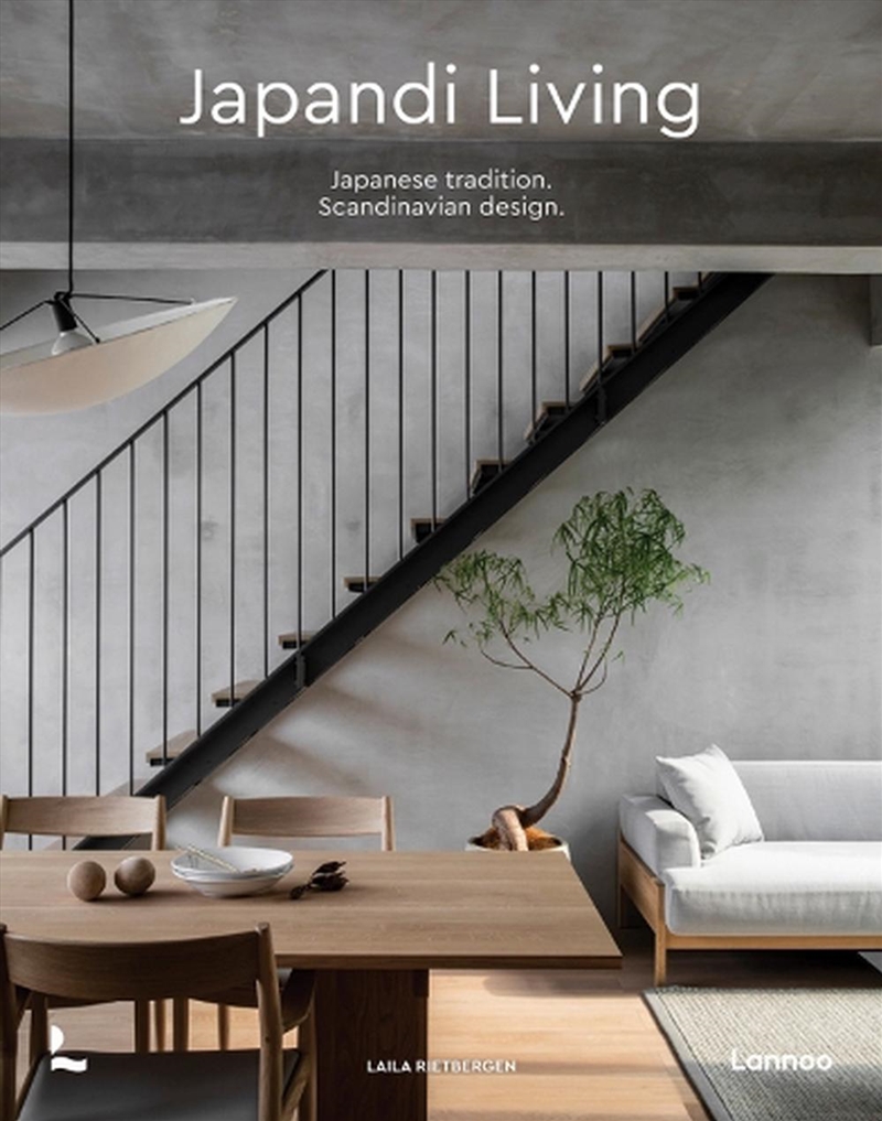Japandi Living - Japanese Tradition. Scandinavian Design/Product Detail/House and Home Design