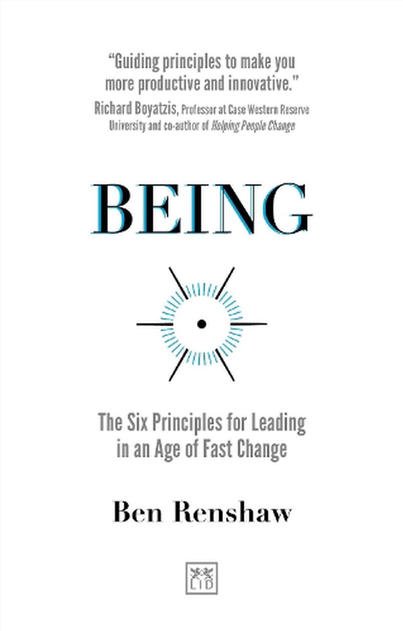 Being - The Six Principles for Leading in an Age of Fast Change/Product Detail/Business Leadership & Management