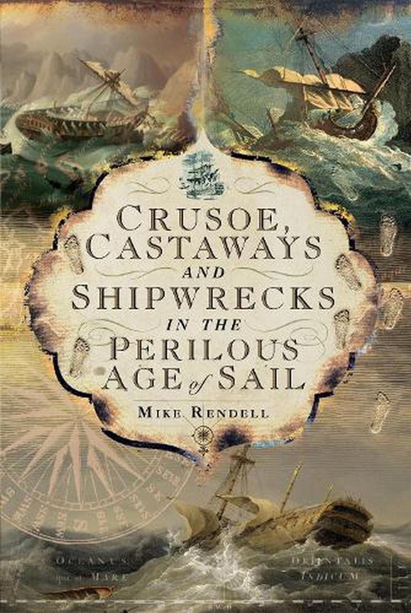 Crusoe, Castaways and Shipwrecks in the Perilous Age of Sail/Product Detail/History